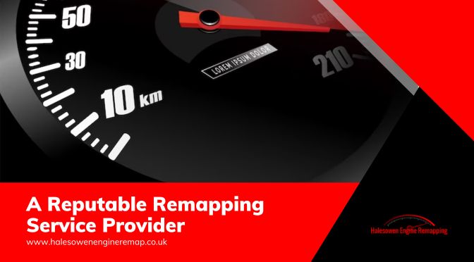 Why Should You Choose A Reputable Remapping Service Provider?